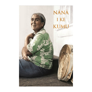 Nānā I Ke Kumu (Look to the Source), Vol. 1