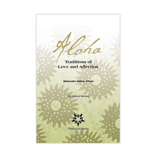 Aloha: Traditions of Love and Affection