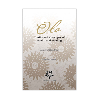 Ola: Traditional Concepts of Health and Healing