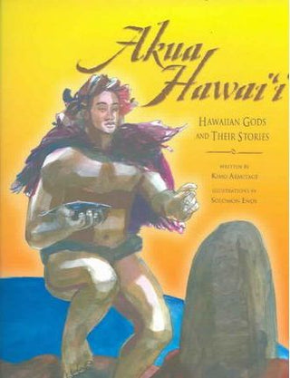 Akua Hawaii: Hawaiian Gods and Their Stories
