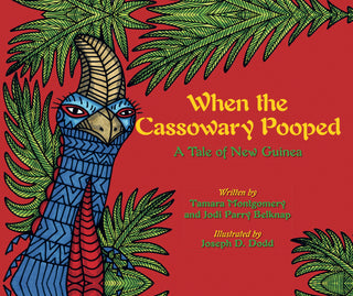 When the Cassowary Pooped: A Tale of New Guinea