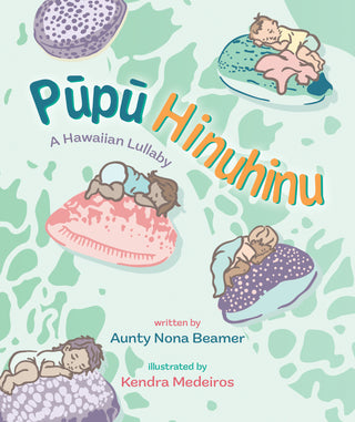 Pupu Hinuhinu: A Hawaiian Lullaby