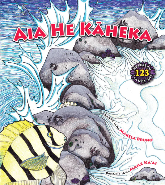 Aia he Kāheka / There's a Tide Pool (Hawaiian)