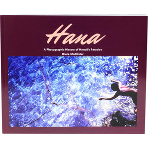 Hāna: A Photographic History of Hawai‘i’s Paradise