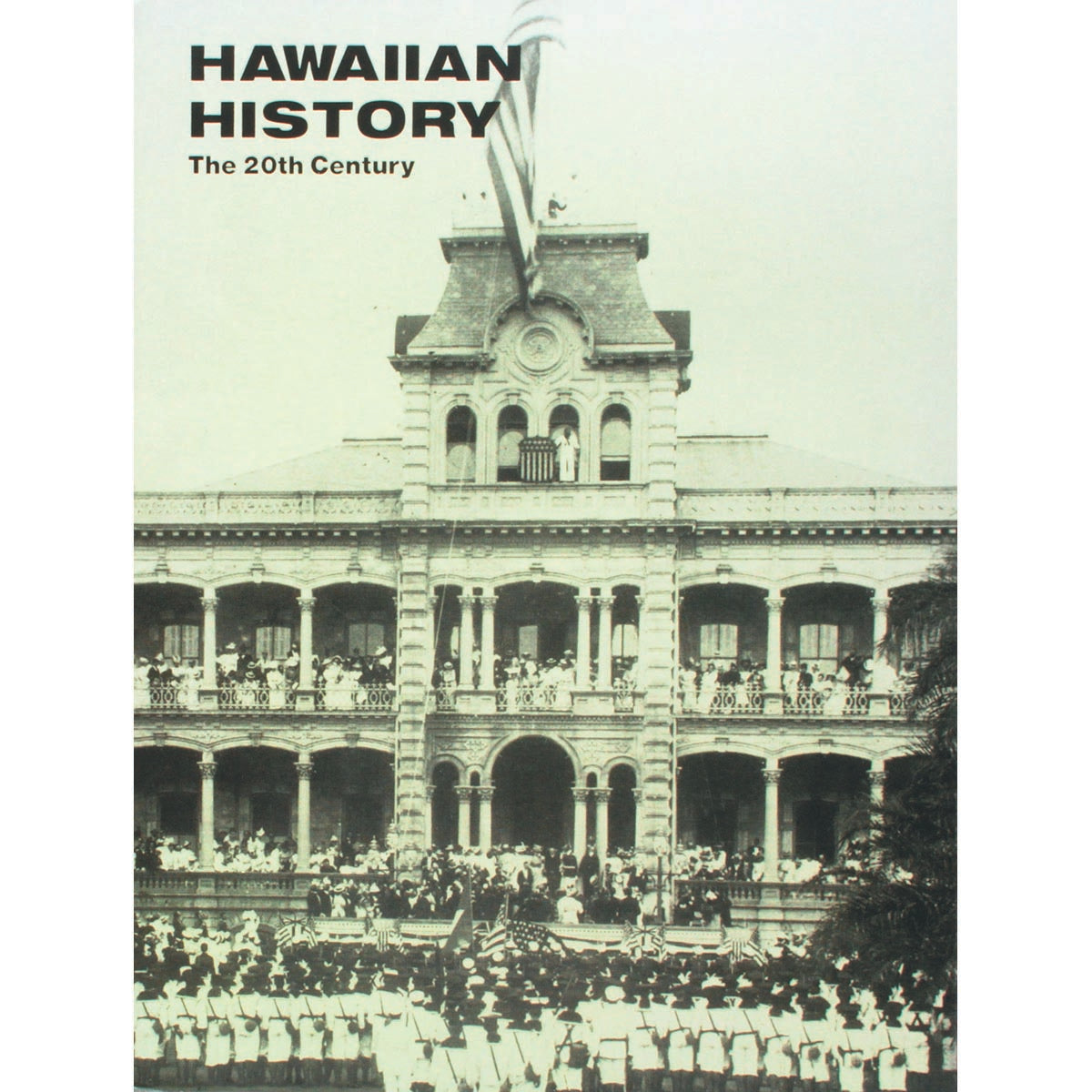 Hawaiian History: The 20th Century