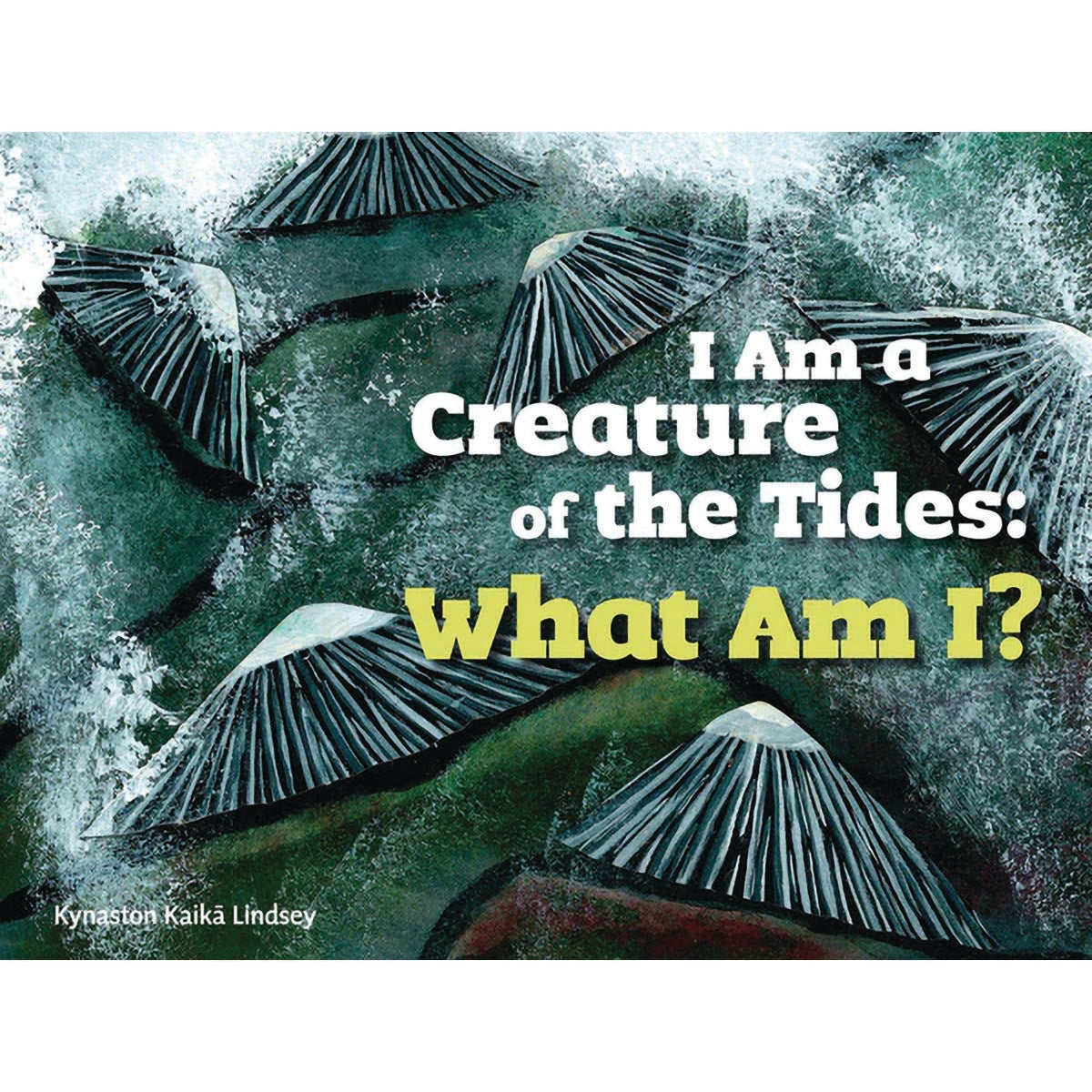 Creature of the Tides: What Am I? / He Iʻa Wau: E Kuailo Mai i Kuʻu Inoa! (bilingual)