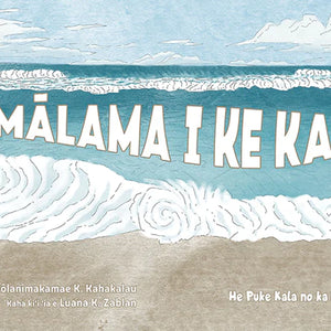 Take Care of the Ocean / Mālama I Ke Kai (bilingual)