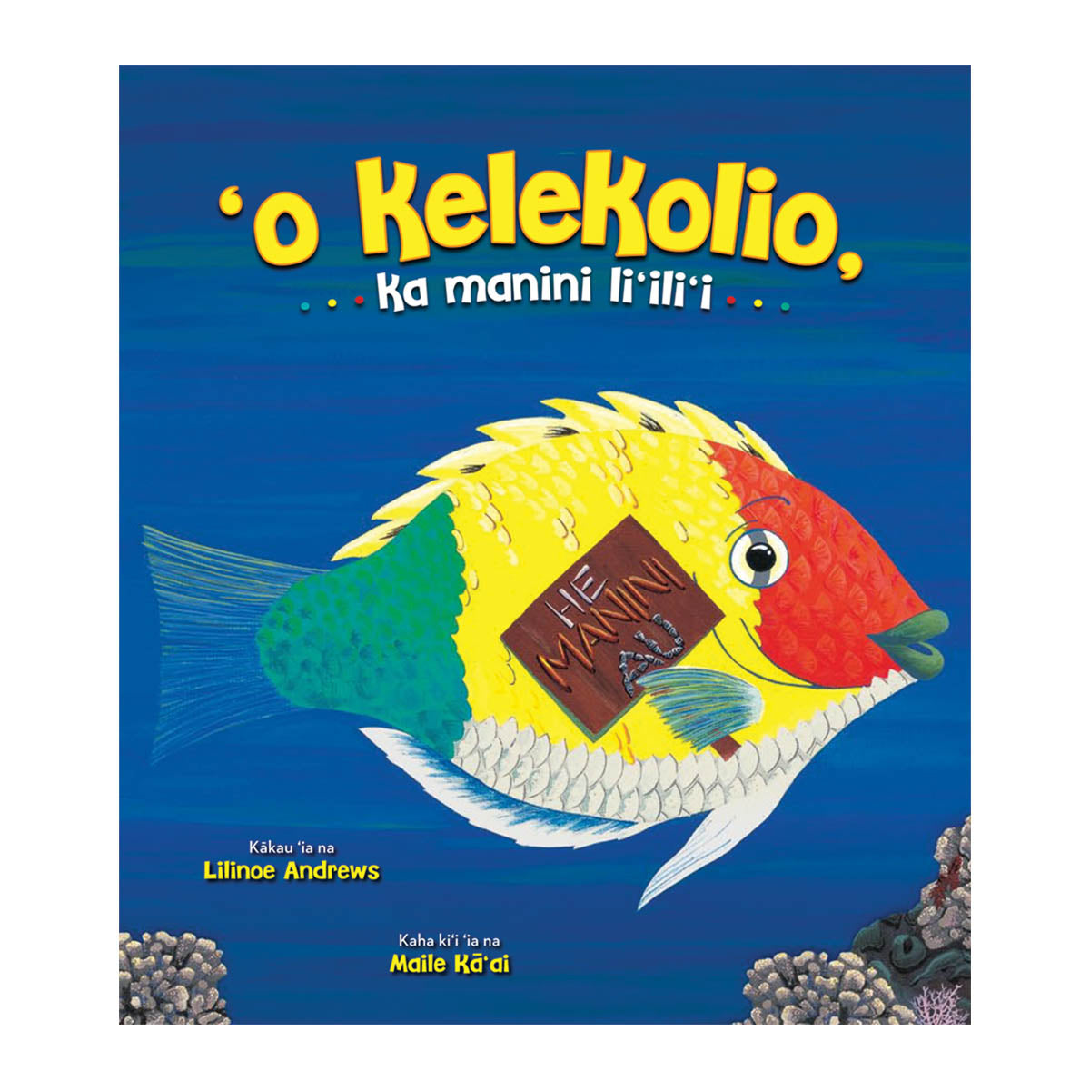 ‘O Kelekolio, Ka Manini Liʻiliʻi Kelekolio (Hawaiian)