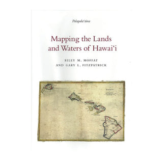 Mapping the Lands and Waters of Hawai‘i