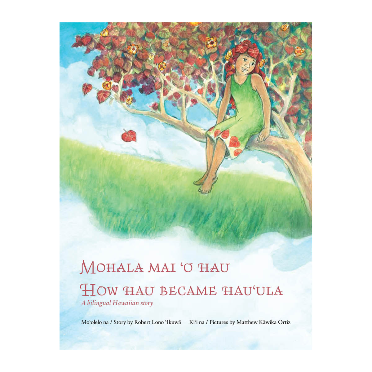 Mohala Mai O Hau / How Hau Became Hau‘ula (bilingual)