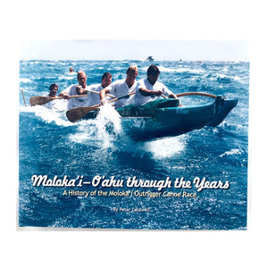 Moloka‘i-O‘ahu Through the Years: A History of the Moloka‘i Outrigger Canoe Race