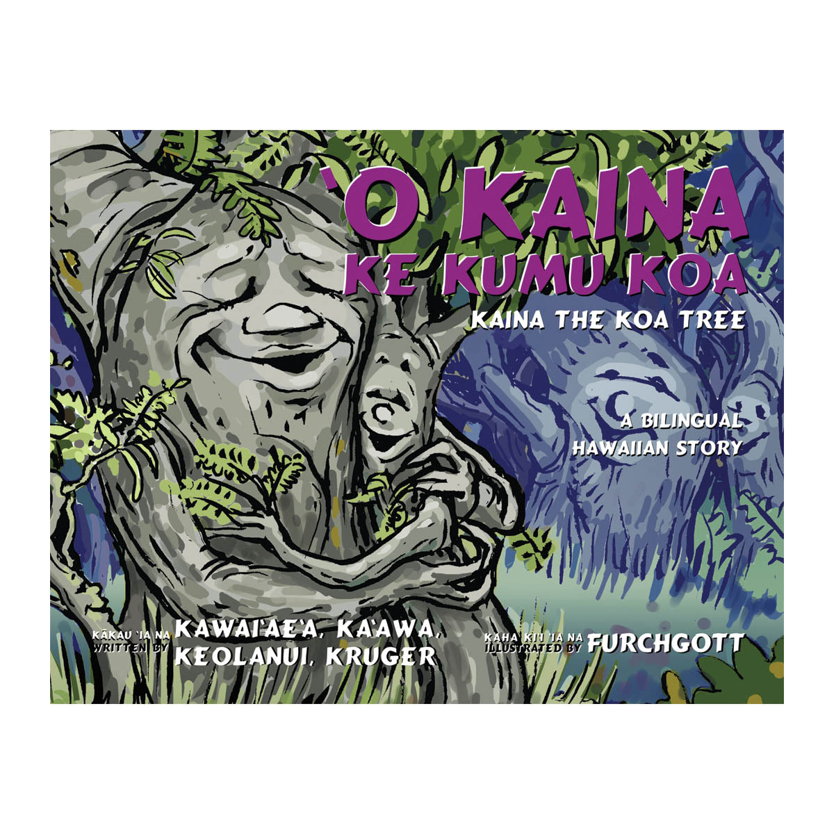‘O Kaina Ke Kumu Koa / Kaina the Koa Tree (bilingual)