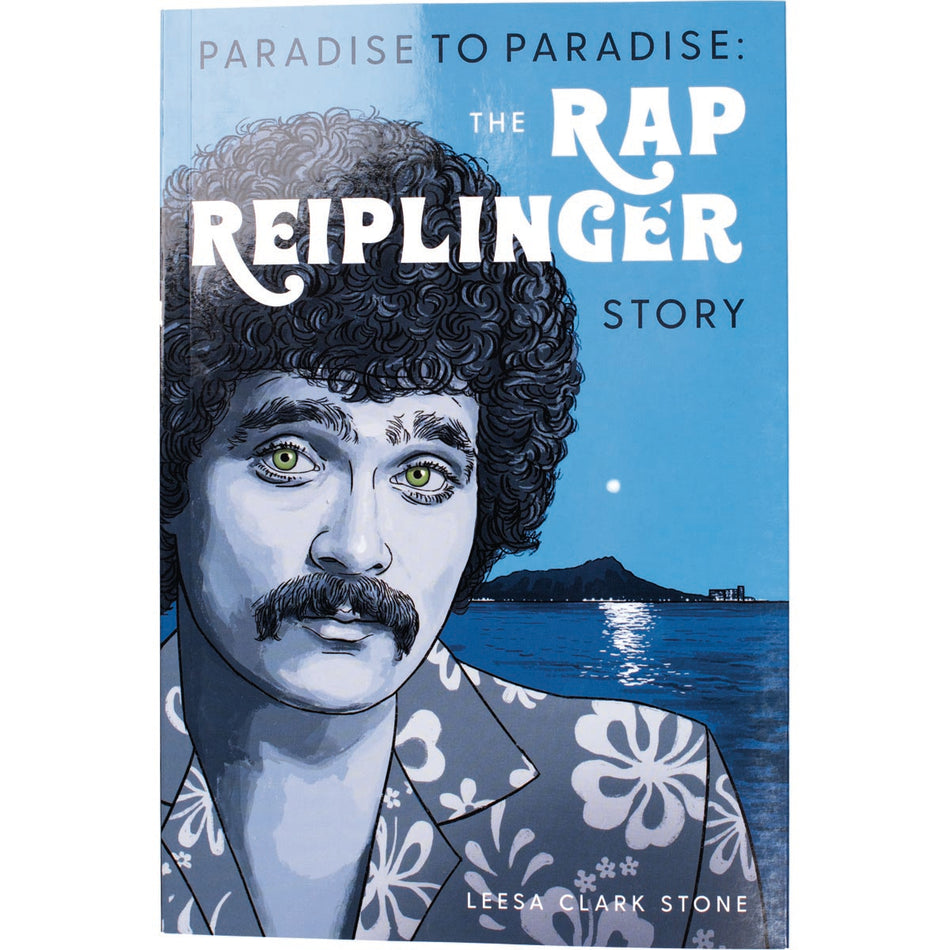 Paradise to Paradise: The Rap Reiplinger Story – Bess Press