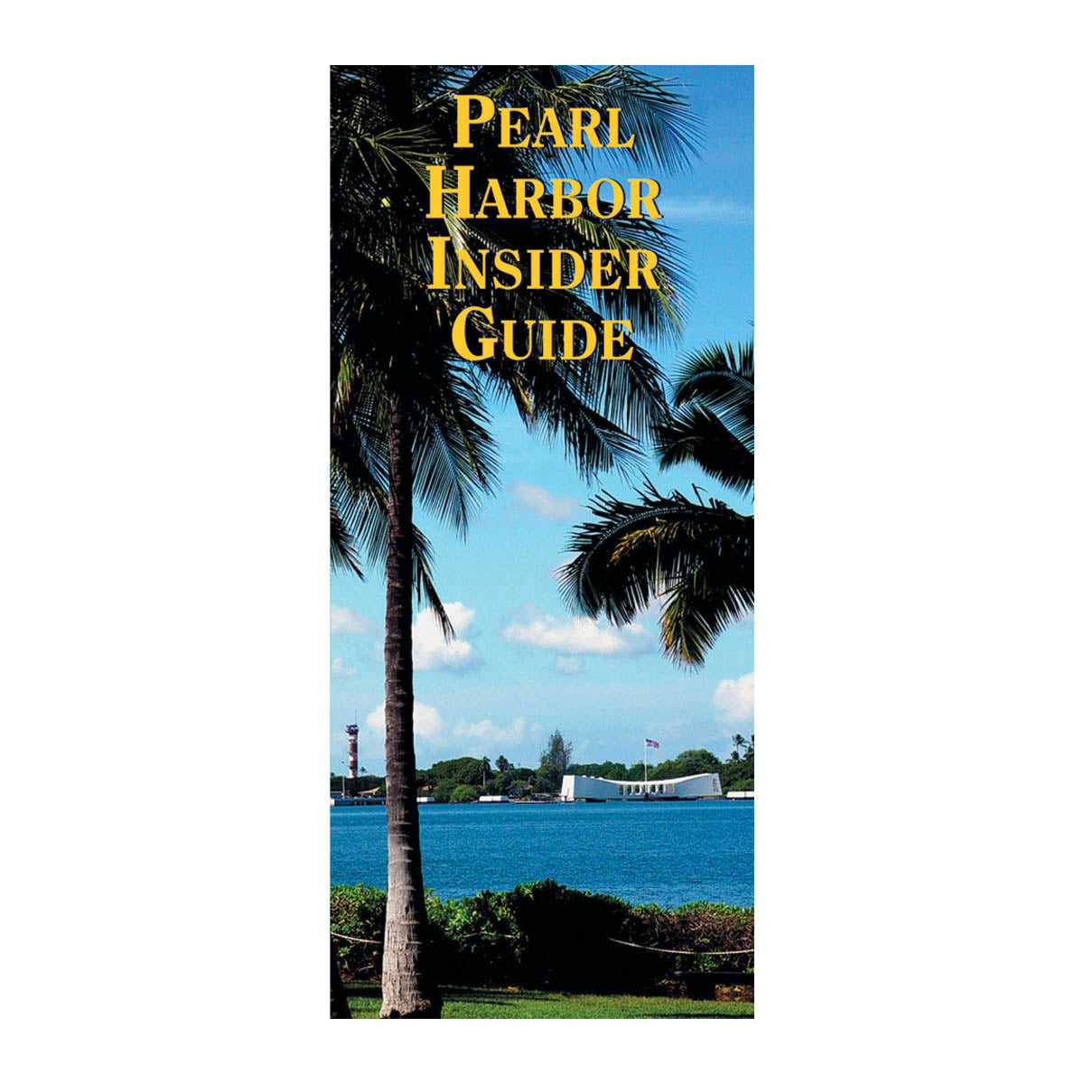 Pearl Harbor Insider’s Guide