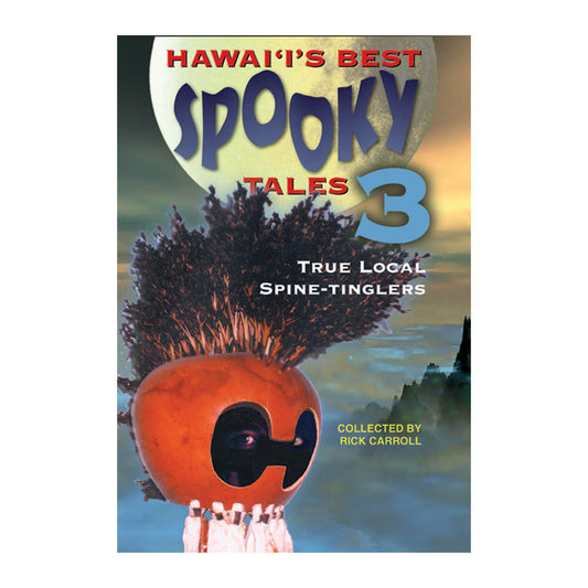 Hawai‘i’s Best Spooky Tales 3