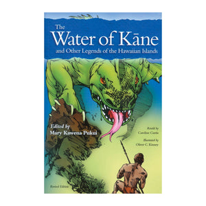 The Water of Kāne and Other Legends of the Hawaiian Islands (Revised Edition)