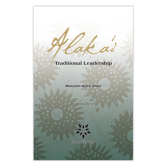 Alaka'i: Traditional Leadership