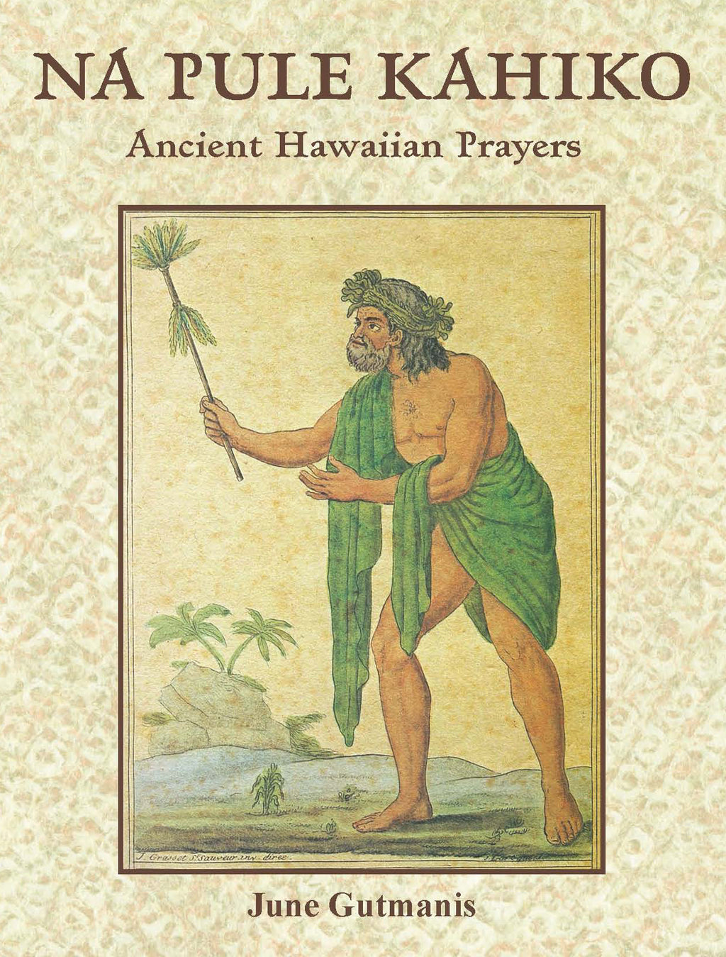 Na Pule Kahiko: Ancient Hawaiian Prayers – Bess Press