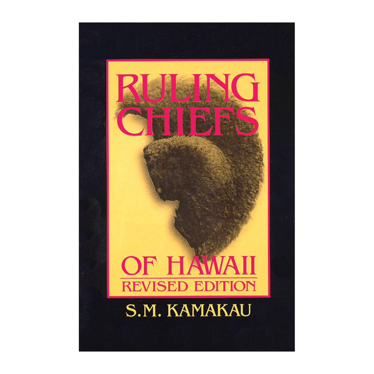 Ruling Chiefs of Hawaiʻi (Revised Edition, HC)
