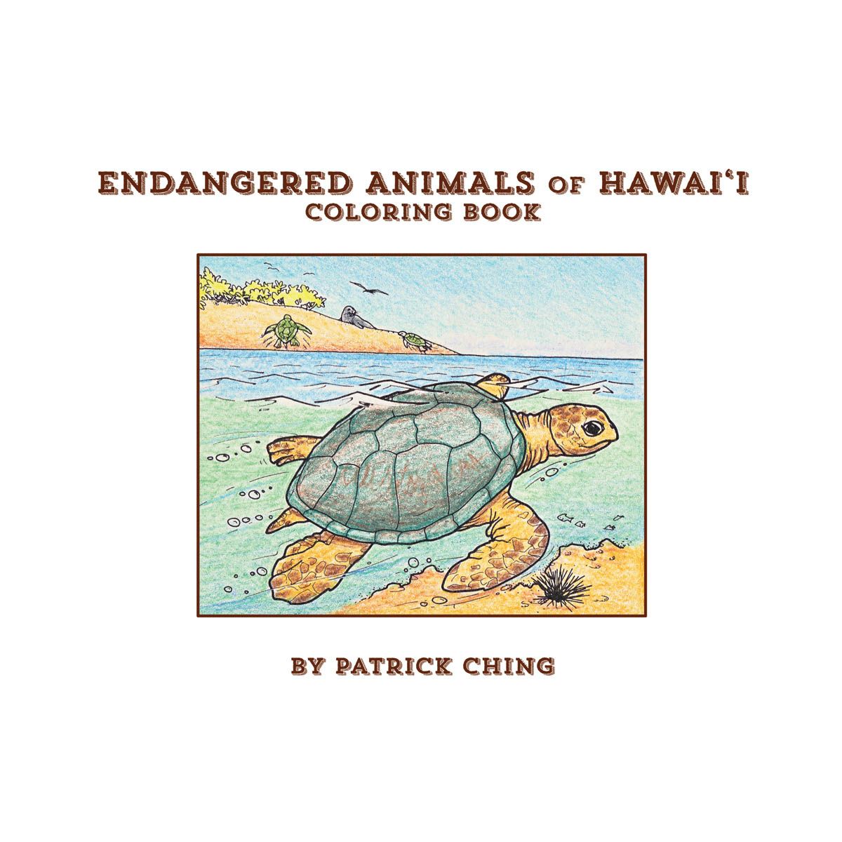 Endangered Animals of Hawaiʻi Coloring Book