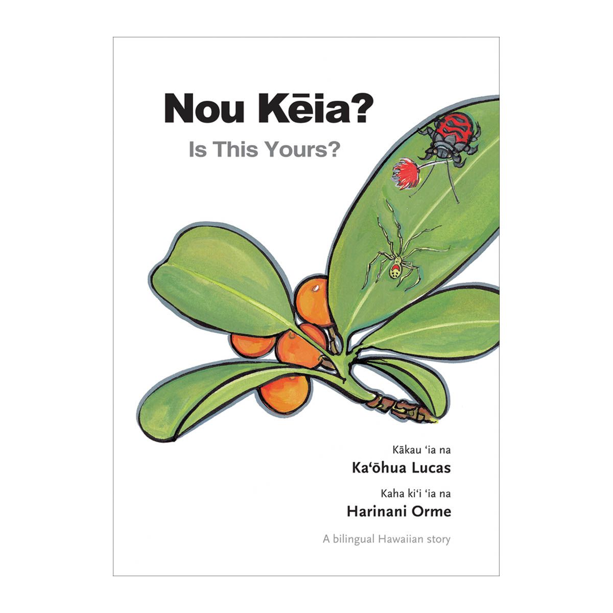 Nou Keia? / Is this Yours? (bilingual)