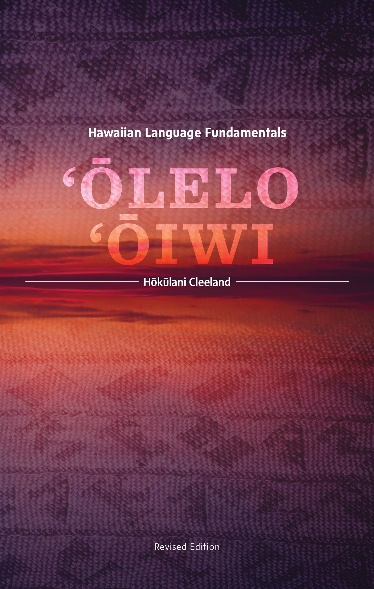 ‘Ōlelo ʻŌiwi: Hawaiian Language Fundamentals, Revised Ed. (Hardcover)