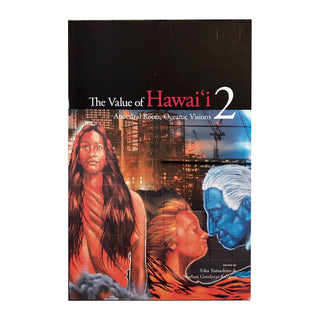 The Value of Hawaiʻi 2: Ancestral Roots, Oceanic Visions