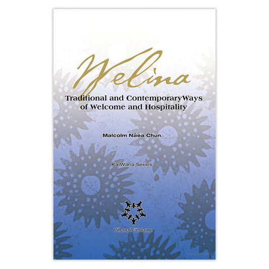 Welina: Traditional and Contemporary Ways of Welcome and Hospitality